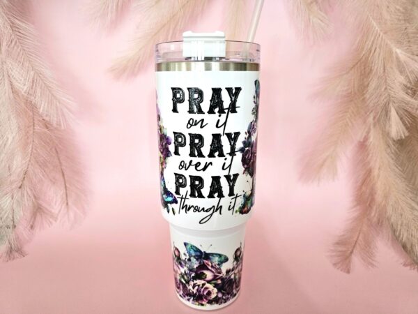 40oz Pray Tumbler